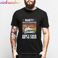 Summer Trendy Hot-Sale 100% Cotton T-Shirt Marty Whatever Happens DonT Ever Go To 2020 MenS Short-Sleeve Men Clothing Tops Tee