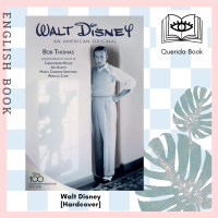 [Querida] หนังสือภาษาอังกฤษ Walt Disney: an American Original : Commemorative Edition [Hardcover]