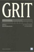 GRIT เมื่อคุณรู้ว่า GRIT คืออะไร และจะสร้างมันขึ้นมาได้อย่างไร ทุกความสำเร็จย่อมอยู่ไม่ไกลเกินเอื้อม แม้คุณจะต้องเริ่มจากจุดที่ติดลบก็ตาม.. ผู้เขียน Angela Duckworth