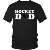 Hockey Dad Funny Shirt Men Sports FatherS Day Gift Tee Unisex T-Shirt Male Short Sleeves 100% Cotton Classic Sleeveless T Shirt XS-4XL-5XL-6XL