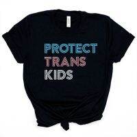 【New】Protect Trans Kids Women T Shirt Harajuku Cotton T-Shirt LGBT Tshirt Human Rights Tops Pride Month Tees Summer Short Sleeve