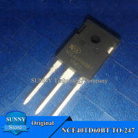 NCE40TD60BT ถึง-247 NCE40TD60BP 40A TO247 NCE40TD60ของแท้2ชิ้น/600V หลอดไฟมอสโกแบบใหม่ดั้งเดิม