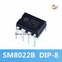 ชิปจัดการพลังงาน DIP8 SM8022 5ชิ้นชิป SM8022A DIP-8 SM8022B แบบใหม่ดั้งเดิม