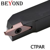 BEYOND CTPAR CTPAL CTPAR10 CTPAR12 CTPAR16 CTPAR20 CTPAR25 เครื่องกลึงภายนอก เครื่องมือ ที่วางเครื่องกลึง CNC Boring Bar