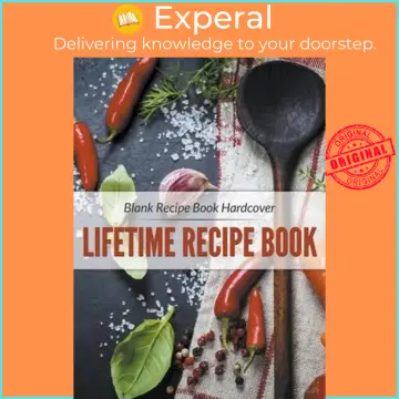 Blank Recipe Book Hardcover: Lifetime Recipe Book (Hardcover)