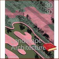 Beauty is in the eye ! &amp;gt;&amp;gt;&amp;gt; 30 /30 Landscape Architecture [Hardcover]หนังสือภาษาอังกฤษมือ1(New) ส่งจากไทย