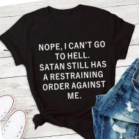 Spring Summer and Fall Cute Tee Shirts I Cant Go To Hell.. Cotton Short Sleeve T-Shirt Satan Casual Shirts