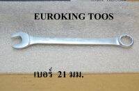 EUROKING TOOS ประแจแหวนข้าง  ปากตาย  เบอร์   21 มม. แท้ 100%  เกรดเหล็ก CR-V