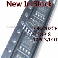 10PCS / LOT OB2202CP OB2202 SMD SOP-8 LCD power chip ใหม่ในสต็อกคุณภาพดั้งเดิม 100%