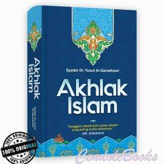 Buku Akhlak Islam - Syaikh Dr. Yusuf Al-Qaradhawi | Lazada