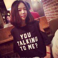 เสื้อแฟชั่น คอกลม แขนสั้นเปิดไหล่ ลาย YOU TALKING 6003