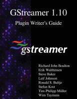 GStreamer 1.10 Plugin Writer’s Guide Walthinsen Erik 9789888407019