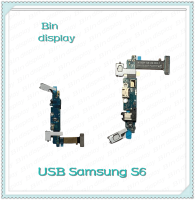 USB Samsung S6 ธรรมดา G920 อะไหล่สายแพรตูดชาร์จ แพรก้นชาร์จ Charging Connector Port Flex Cable（ได้1ชิ้นค่ะ) อะไหล่มือถือ Bin Display