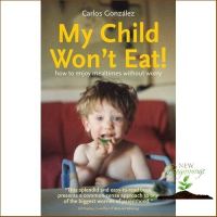 Top quality &amp;gt;&amp;gt;&amp;gt; My Child Wont Eat! : How to Enjoy Mealtimes without Worry (2nd) [Paperback] หนังสืออังกฤษมือ1(ใหม่)พร้อมส่ง
