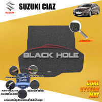 Suzuki Ciaz ปี 2015 - ปีปัจจุบัน พรมรถยนต์Ciaz พรมเข้ารูป คอยล์ ซิสเทิมแมต เย็บขอบ Blackhole Curl System Mat Edge (ชุดที่เก็บสัมภาระท้ายรถ)