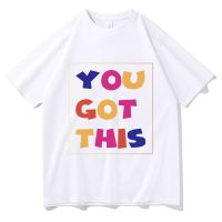 ItS Test Day You Got This Funny Letters Print T Shirt Streetwear Oversized T-Shirts Fashion Casual Cotton Men Streetwear S-4XL-5XL-6XL