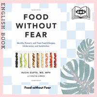 [Querida] หนังสือภาษาอังกฤษ Food without Fear : Identify, Prevent, and Treat Food Allergies, Intolerances, and Sensitivities [Hardcover]