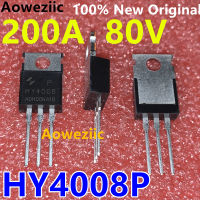 Aoweziic 10PcsLot HY4008P HY4008 TO-220 2020+ 100 New Imported Original FET 80V 200A 2.9mΩ N-Channel Enhancement Mode MOSFET