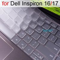 ✚✾▼ Keyboard Cover for Dell Inspiron 16 Plus 17 5620 5625 7620 2 in 1 7610 7706 7773 7779 7786 7791 Silicone Protector Skin Case