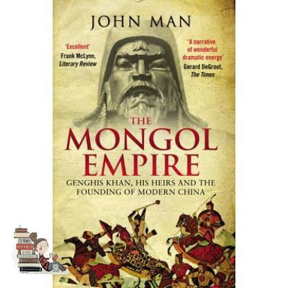 Yes, Yes, Yes ! &amp;gt;&amp;gt;&amp;gt;&amp;gt; MONGOL EMPIRE, THE: GENGHIS KHAN, HIS HEIRS AND THE FOUNDING OF MODERN CHINA