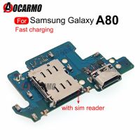 สายชาร์จ USB Flex สําหรับ Samsung Galaxy A80 A805F แท่นชาร์จพร้อมส่วนซ่อมเครื่องอ่านซิมการ์ด