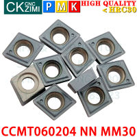 CCMT060204 NN MM30 CCMT 060204 NN MM30 MM10คาร์ไบด์แทรกภายนอกภายในเปลี่ยนแทรกเครื่องมือ CNC โลหะกลึงเครื่องมือตัด