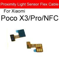 สำหรับ Xiaomi โพโคโฟน POCO X3โปร X3 NFC Proximity เซ็นเซอร์วัดแสงอะไหล่ทดแทนริบบิ้นสายเคเบิลงอได้