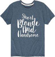 Instant Message - Short Blonde and Handsome - Youth Short Sleeve Graphic T-Shirt