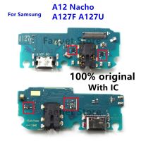 ต้นฉบับเหมาะสำหรับ Samsung Galaxy A12 A127F A127ของ Nacho ชาร์จพอร์ตเครื่องชาร์จ USB A127U บอร์ดเชื่อมต่อแท่นชาร์จ USB Flex