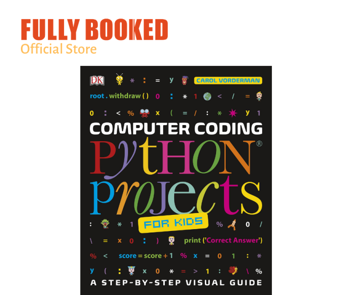 Computer Coding Python Projects for Kids: A Step-by-Step Visual Guide ...