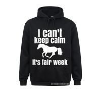 I Cant Keep Calm Its Fair Week Funny Horse Show Sudadera con capucha para hombre sudaderas con capucha para cumpleaños e invierno sudaderas de ocio ropa lisa