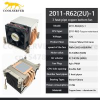 COOLSERVER R62เครื่องทำ CPU 2U,พัดลมทำความเย็น3ท่อความร้อน4PIN PWM 110W หม้อน้ำสำหรับคอมพิวเตอร์2011อินเทล LGA ระบายความร้อนด้วย CPU Fsiuong