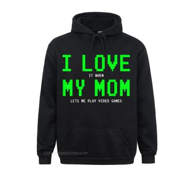 Fashionable I Love My Mom Gamer Gifts For Teen Video Games Hoodie Men Sweatshirts Designer Anime Sweater Hoodies Clothes Size XS-4XL