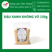 Đậu Xanh không Vỏ Việt Thiên 150g, 250g, 500g phân phối sỉ lẻ toàn quốc