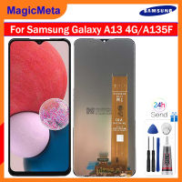 MagicMeta หน้าจอ LCD 6.6นิ้วของแท้สำหรับ Samsung Galaxy A13 4G A135F SM-A135F หน้าจอดิจิตอลสัมผัสหน้าจอ LCD สำหรับ Samsung A134G A135 LCD