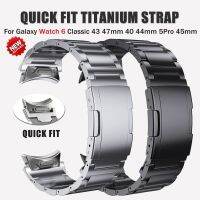 Original ☢❡✷ Tali Titanium tanpa celah cepat pas untuk Samsung Galaxy Watch 6 klasik 43mm 47mm 6/5/4 40 44mm 5Pro 45mm pita mewah untuk Samsung Galaxy Watch 6mm 46mm