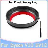 Top Fixed Sealing Ring for Dyson V10 SV12 Vacuum Cleaner Dust Bucket Garbage Box Replacement Attachment Parts