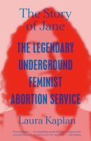 หนังสืออังกฤษ The Story of Jane : The Legendary Underground Feminist Abortion Service [Paperback]