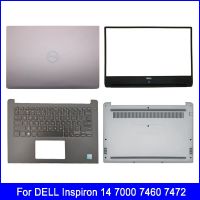 เคสฝาหลังหน้าจอ LCD สำหรับแล็ปท็อปใหม่สำหรับ DELL Inspiron 14 7000 7460 7472ฝาปิดโน้ตบุคฐานรองฝ่ามือด้านล่างฝาครอบ A C D