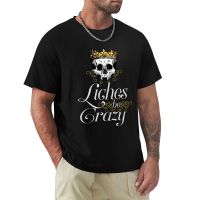 Liches Be Crazy - Dnd Memes T-Shirt Tee Shirt White T Shirts Custom T Shirts Sports Fan T-Shirts MenS T-Shirts