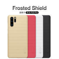 NLWVXNillkin เหมาะสำหรับ Huawei P30 Pro เคสโทรศัพท์เคส Frosted ฝาครอบป้องกันฝาหลังพีซี