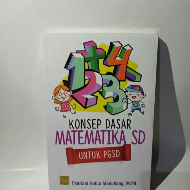Buku Konsep Dasar Matematika Sd Untuk Pgsd Febrian Rotua Lazada Indonesia