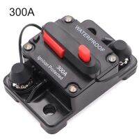 30A 40A 50A 60A 70A 80A 100A 120A 150A 200A 250A 300A AMP Circuit Breaker ฟิวส์รีเซ็ต12-48V DC รถเรือกันน้ำอัตโนมัติ