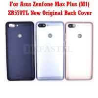 【Small M trend phone case】5.7 Quot; ZB570TL ดั้งเดิมใหม่สำหรับ Asus Zenfone Max Plus (M1) ZB570TL X018D X018DC โทรศัพท์มือถือฝาครอบประตูแบตเตอรี่หลัง