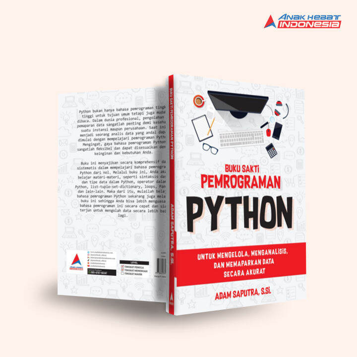 Buku sakti pemrograman python : untuk mengelola, menganalisis, dan ...