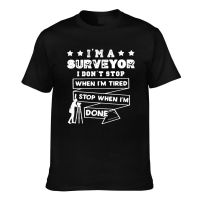 Surveyor I Stop When IM Done High Quality Men Vintage T-Shirts