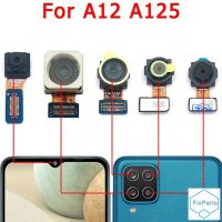 กล้องหน้าหลังของแท้สำหรับ Samsung Galaxy A12 A125เซลฟี่หันหน้าไปทางด้านหลังโมดูลกล้องหลังด้านหน้าอะไหล่ซ่อมเฟล็กซ์