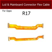 สาย LCD Mainboard Flex สําหรับ Oppo Realme R17 จอแสดงผล LCD เมนบอร์ดเชื่อมต่อชิ้นส่วนริบบิ้น Flex