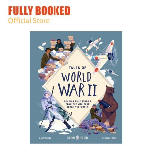 Tales Of World War Ii Amazing True Stories From The War That Shook The World Hardcover 