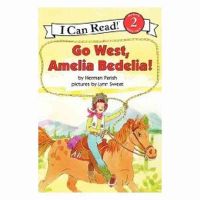 GO WEST,AMELIA BEDELIA! 一